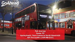 Full Journey | Route 132 to North Greenwich | Recently Transferred | E111 (LX09 FBB)