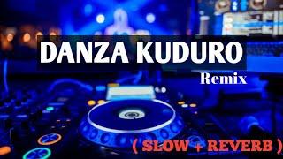 DANZA KUDURO REMIX ( SLOW + REVERB ) | DON OMAR | EDIT AUDIO