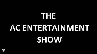 The AC Entertainment Show Intro