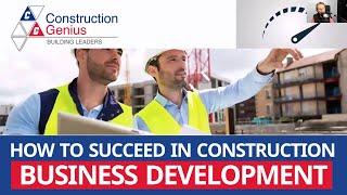 How to Succeed in Construction Business Development |  Start A Construction Company; Complete Guide