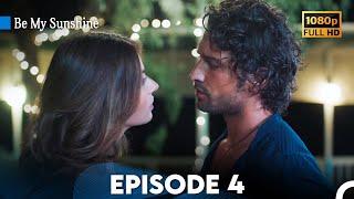 Be My Sunshine - Episode 4 in English Full HD | Ada Masalı