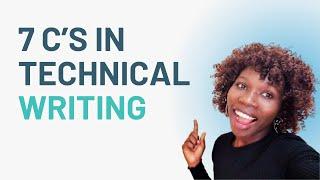 The 7 C's in Technical Writing: Technical Writing 101