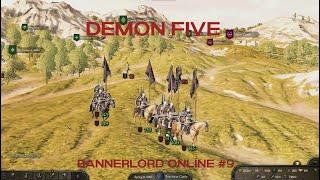 BANNERLORD ONLINE PVP #9 - DEMON FIVE -