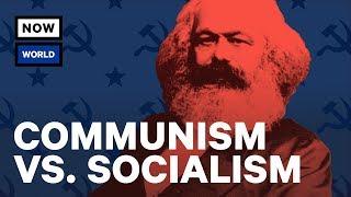 Communism vs. Socialism: What's The Difference?