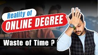 Why Online Degree Programs are not Worth it || Reality of Online degrees in India