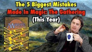 The 5 Biggest Mistakes Wizards of the Coast Made In Magic: The Gathering (2018)