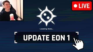 EON 1 UPDATE DAY BABY!! MIDNIGHT STREAM LOL