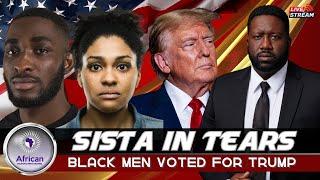 Sista Brought To Tears After Finding Out Black Men Voted For Trump, Democrat Shills Try A U-Turn