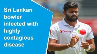 Sri Lanka fast bowler Lahiru Kumara tests positive for COVID-19