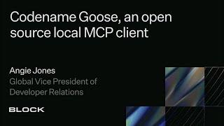 Codename Goose, an open source local MCP client | Angie Jones | Block | WorkOS MCP Night