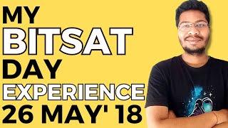 My BITSAT Day Experience 26 May 2018