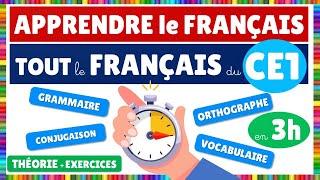 Apprendre TOUT le français du CE1 en 3 heures !