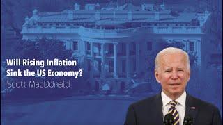 Unobstructed Views: Will Rising Inflation Sink the US Economy?