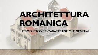 Architettura romanica  - caratteristiche generali