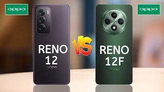 Oppo Reno 12 5G Vs Oppo Reno 12F 5G