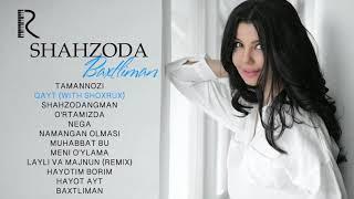 Shahzoda - Baxtliman nomli albom dasturi 2005