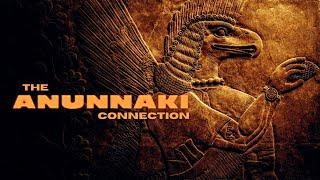 The Anunnaki Connection - Full Documentary - Did they create us? Do they still walk among us?