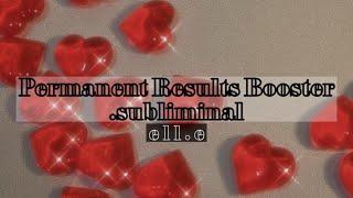 ૢ  permanent results booster ꒰  s u b l i m i n a l; requested ꒱