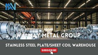 Stainless steel plate/sheet coil Warehouse（Stainless Steel Supplier）-Walmay metal group