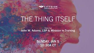 The Thing Itself - John W. Adams