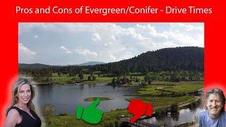 Pros and Cons - Evergreen and Conifer Drive Time Consideration