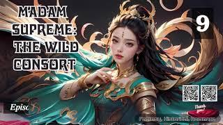 Madam Supreme The Wild Consort   Episode 9 Audio   Li Mei's Wuxia Whispers Audiobook