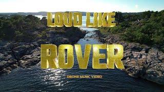 Loud Like - Rover (Drone Music Video)