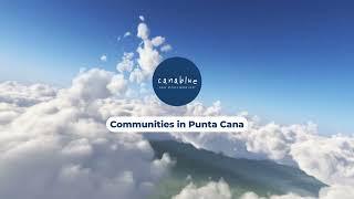 Canablue Real Estate - Top 5 Communities at Punta Cana