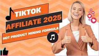 TikTok Affiliate 2025: Hot Product Mining Formula |Q4 Trend Library