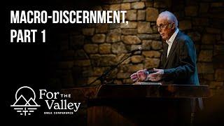 Session 2 - Macro-discernment, Part 1 • John MacArthur