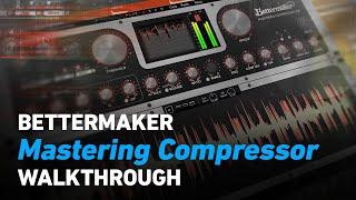 Bettermaker Mastering Compressor - Walkthrough | Plugin Alliance