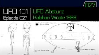 UFO Absturz, Kalahari Wüste 1989 - UFO 101 - Episode 027