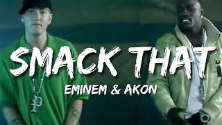 Akon - Smack That (Lyrics) ft. Eminem