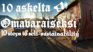 10 askelta omavaraisuuteen | 10 steps to go self- sufficient (eng-sub)