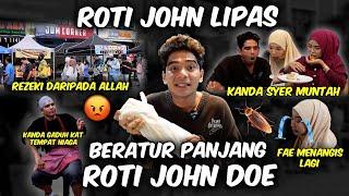 ROTI JOHN LIP4S !! ORANG TOLAK TOLAK REBUT ROTI JOHN !! FAE MUNTAH !!