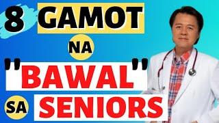 8 Gamot na "Bawal" sa Seniors - By Doc Willie Ong (Internist and Cardiologist)#1535