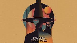 Premiere: Dnl Mike - Bus & Rock [Magician On Duty]