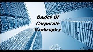 Restructuring Through Bankruptcy - Basics Of Corporate Bankruptcy