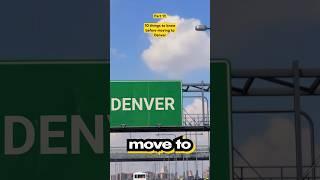 10 things to know before moving to Denver. Part 1. #denverliving #movingtodenver