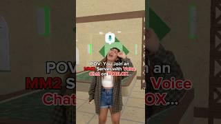 POV: You Join an MM2 Server with Voice Chat on Roblox…