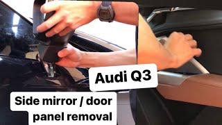 Audi Q3 Side mirror / door panelremoval