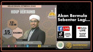 Ustaz Nik Bakri Nik Mat - Kuliah Kitab Hidup Bertauhid