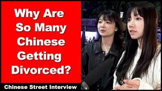 Why Are So Many Chinese Getting Divorced? - Intermediate Chinese - Chinese Street Interview