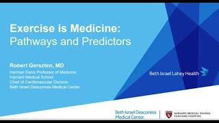 Exercise is Medicine: Pathways and Predictors by Dr. Robert Gerszten (BIDMC)