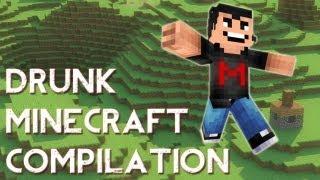 Drunk Minecraft Compilation