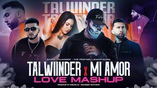 Talwiinder X Mi Amor - Love Mashup ( Mahesh Suthar Mashup ) The PropheC | Love Mashup 2024