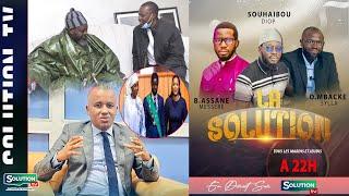 EMISSION LA SOLUTION AVEC SOHAIBOU DIOP OUSTAZ MBACKE SYLLA ET BAYE ASSANE MESSERE