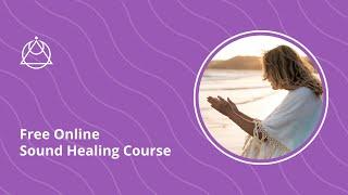 Free Online Sound Healing Course