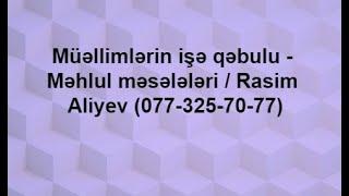 Məhlul məsələləri / MİQ /İBTİDAİ /SERTİFİKASİYA / Rasim Aliyev (077-325-70-77)