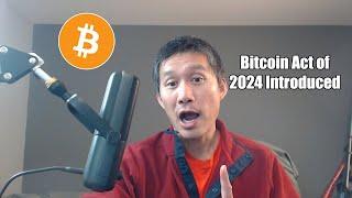 Bitcoin Act of 2024 has been Introduced!! This could be big